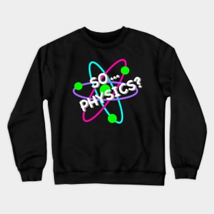 So.. physics? An Anagram Crewneck Sweatshirt